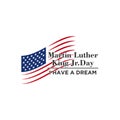 Martin luther king jr. day. With text i have a dream. American flag. MLK Banner of memorial day. Editable Vector illustration. eps Royalty Free Stock Photo