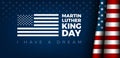 Martin Luther King Jr. Day typography greeting card design. MLK Day lettering inspirational quote, US flag, dark blue vector Royalty Free Stock Photo