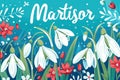 Martisor celebrating postcard with lettering and snowdrops flower. Baba Marta holiday concept. Martenitsa