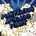 Marvelous Avocado Toast - Comic book style words. Royalty Free Stock Photo