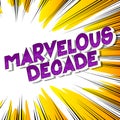 Marvelous Decade - Comic book style phrase.