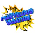 Marvelous Vacation - Comic book style words.