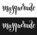 masquerade hand lettering inscription isolated on white background