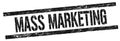 MASS MARKETING text on black grungy rectangle stamp