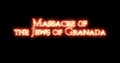 Massacre of the Jews of Granada written with fire. Loop