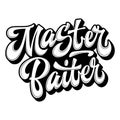 Master Baiter - hand drawn lettering logo phrase. Royalty Free Stock Photo