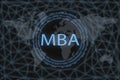 Master of business administration, MBA inscription on a dark background and a world map