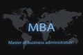 Master of business administration, MBA inscription on a dark background and a world map