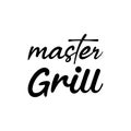 master grill black letters quote Royalty Free Stock Photo
