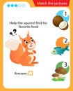 Matching game, education game for children. Puzzle for kids. Match the right object. Help the squirrel find his favorite food