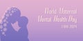 Maternal mental health day banner with mother and baby silhouette vector illustration. Pregnant women and young moms psychological