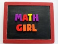 Math girl written with colorful letters on a wood chalkboard