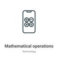 Mathematical operations outline vector icon. Thin line black mathematical operations icon, flat vector simple element illustration Royalty Free Stock Photo