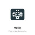 Maths vector icon on white background. Flat vector maths icon symbol sign from modern e learning and education collection for
