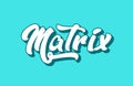 matrix hand written word text for typography design