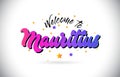 Mauritius Welcome To Word Text with Purple Pink Handwritten Font and Yellow Stars Shape Design Vector