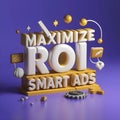 Maximize ROI with Smart Ads