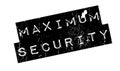 Maximum Security rubber stamp