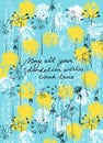 May All Your Dandelion Wishes Come True vector card. Hand drawn colorful illustration of dandelions, handwritten quote