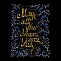 May all your dreams come true hand lettering text