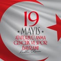 May 19 Commemoration of Ataturk, Youth and Sports Day. Billboard, Poster, Social Media, Greeting Card template. Turkish: 19 Mayis