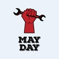 May Day Poster with raised fist holding a wrench vector Royalty Free Stock Photo