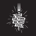 May the fork be with you kitchen and cooking related poster. Vector vintage illustration. Royalty Free Stock Photo