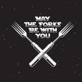 May the forks be with you kitchen and cooking related poster. Vector vintage illustration. Royalty Free Stock Photo