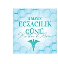 14 may. happy pharmacist day. turkish: 14 mayis. eczacilik gunu kutlu olsun
