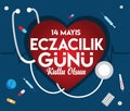 14 may. happy pharmacist day. turkish: 14 mayis. eczacilik gunu kutlu olsun