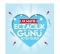 14 may. happy pharmacist day. turkish: 14 mayis. eczacilik gunu kutlu olsun