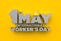 1 May Labor day. International worker& x27;s day. 3D illustrating.