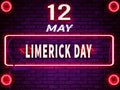12 May, Limerick Day . Neon Text Effect on Bricks Background Royalty Free Stock Photo