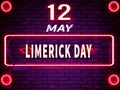 12 May, Limerick Day . Neon Text Effect on Bricks Background