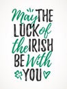 May The Luck Of The Irish Be With You Royalty Free Stock Photo