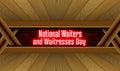 May month special day. National Waiters and Waitresses Day, Neon Text Effect on Bricks Background