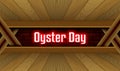 May month special day. Oyster Day, Neon Text Effect on Bricks Background