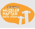 18-24 may museums week Turkish: 18 24 mayis muzeler haftasi Royalty Free Stock Photo