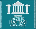 18-24 may museums week Turkish: 18 24 mayis muzeler haftasi Royalty Free Stock Photo