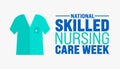 May is National Skilled Nursing Care Week background template. Holiday concept. use to background, banner,