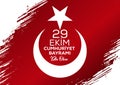 Happy 29 October Turkey Republic Day. 29 Ekim Cumhuriyet Bayrami kutlu olsun Royalty Free Stock Photo