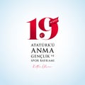 19 MayÃÂ±s Ataturk\'u Anma Genclik ve Spor Bayrami