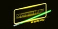 May the 4th be with you greeting vector illustration with neon glowing lighting sword and text on black space background