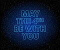 May the 4th be with you lettering