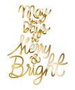 May your days be marry and bright in gold lettering