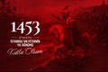 May 29 1453, Happy Anniversary of Conquest of Istanbul vector illustration.