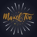 Mazel tov banner with glitter decoration. Handwritten modern brush lettering dark background. Vector Illustration for Royalty Free Stock Photo