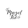 Mazel Tov. Traditional Jewish greetings. Congratulations. Ink illustration with hand-drawn lettering Royalty Free Stock Photo