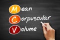 MCV - Mean Corpuscular Volume acronym, health concept on blackboard