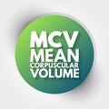 MCV - Mean Corpuscular Volume acronym, medical concept background